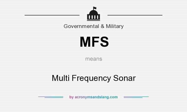 What does MFS mean? It stands for Multi Frequency Sonar