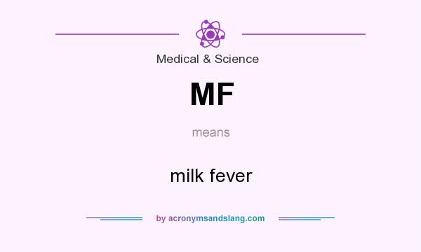 What does MF mean? It stands for milk fever