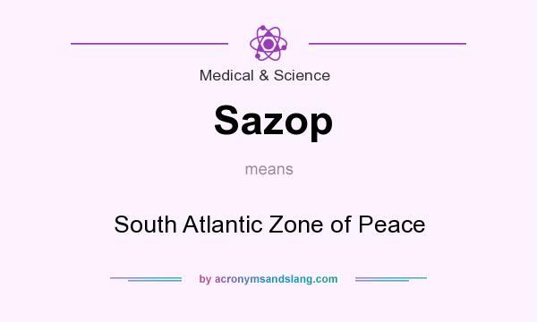 What does Sazop mean? It stands for South Atlantic Zone of Peace