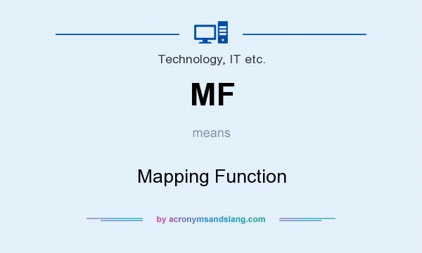 What does MF mean? It stands for Mapping Function