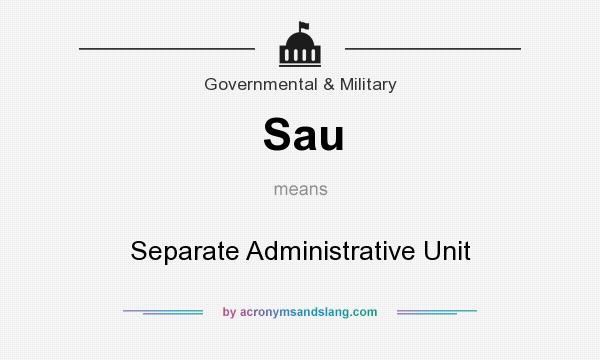 What does Sau mean? It stands for Separate Administrative Unit