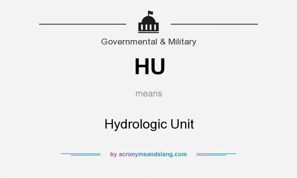 What does HU mean? It stands for Hydrologic Unit