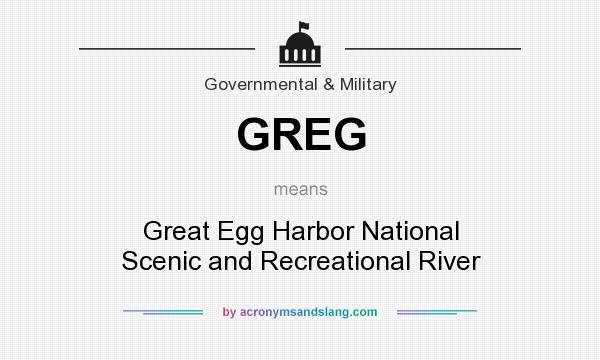 What does GREG mean? It stands for Great Egg Harbor National Scenic and Recreational River