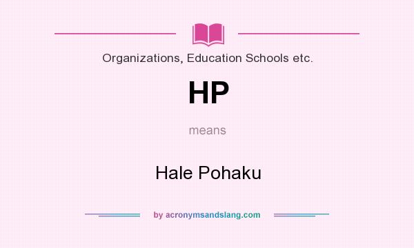 What does HP mean? It stands for Hale Pohaku