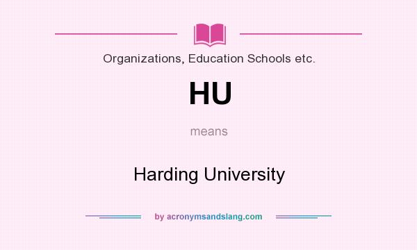 What does HU mean? It stands for Harding University