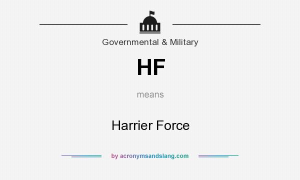 What does HF mean? It stands for Harrier Force