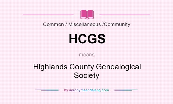 What does HCGS mean? It stands for Highlands County Genealogical Society