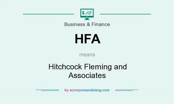 What does HFA mean? It stands for Hitchcock Fleming and Associates