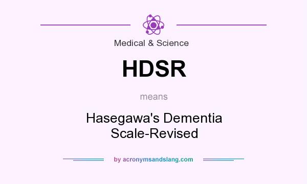 What does HDSR mean? It stands for Hasegawa`s Dementia Scale-Revised