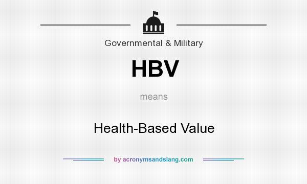 What does HBV mean? It stands for Health-Based Value