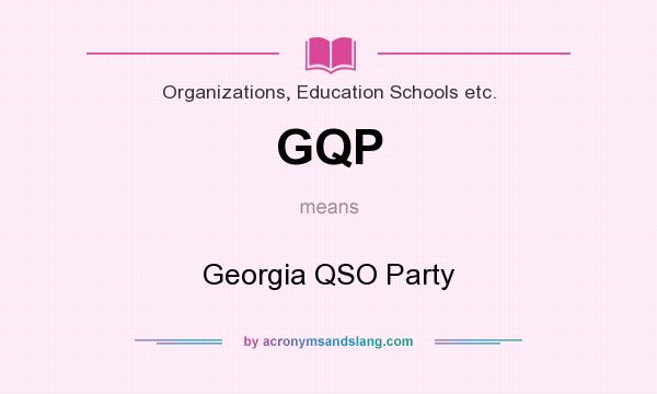 What does GQP mean? It stands for Georgia QSO Party