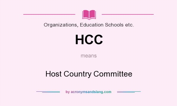 What does HCC mean? It stands for Host Country Committee