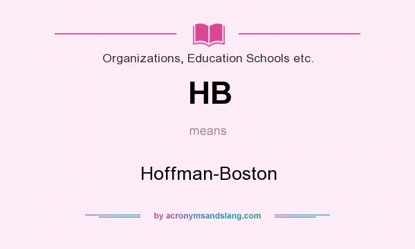 What does HB mean? It stands for Hoffman-Boston