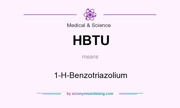 What does HBTU mean? It stands for 1-H-Benzotriazolium
