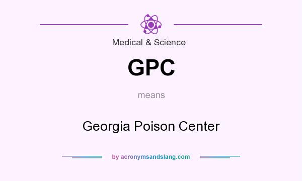 What does GPC mean? It stands for Georgia Poison Center