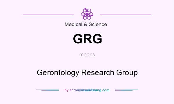 What does GRG mean? It stands for Gerontology Research Group