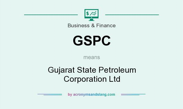 What does GSPC mean? It stands for Gujarat State Petroleum Corporation Ltd