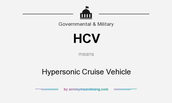 What does HCV mean? It stands for Hypersonic Cruise Vehicle