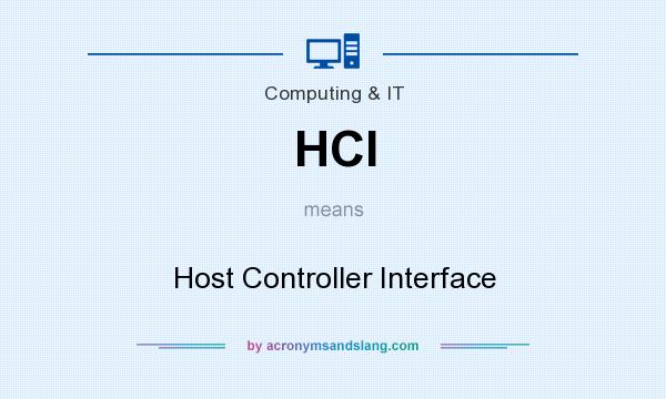 What does HCI mean? It stands for Host Controller Interface
