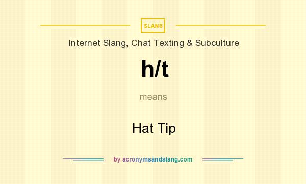 What does h/t mean? It stands for Hat Tip