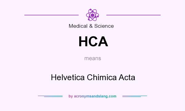 What does HCA mean? It stands for Helvetica Chimica Acta