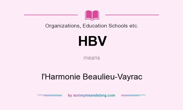 What does HBV mean? It stands for l`Harmonie Beaulieu-Vayrac