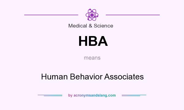 What does HBA mean? It stands for Human Behavior Associates