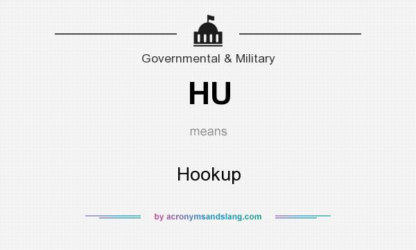 What does HU mean? It stands for Hookup