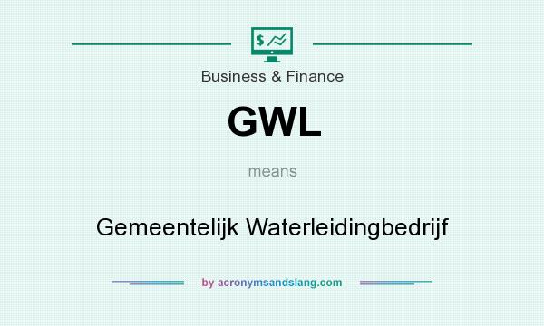 What does GWL mean? It stands for Gemeentelijk Waterleidingbedrijf