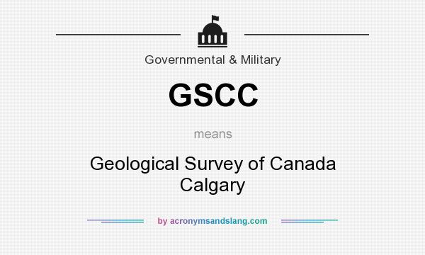 What does GSCC mean? It stands for Geological Survey of Canada Calgary