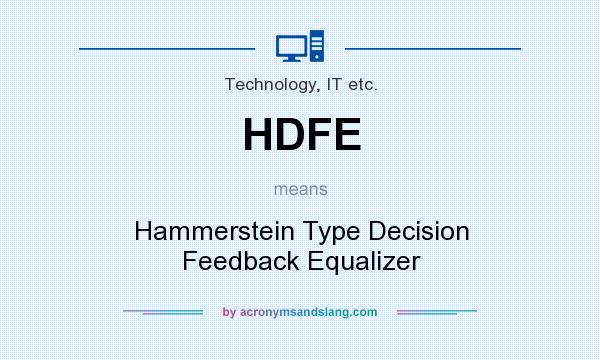 What does HDFE mean? It stands for Hammerstein Type Decision Feedback Equalizer