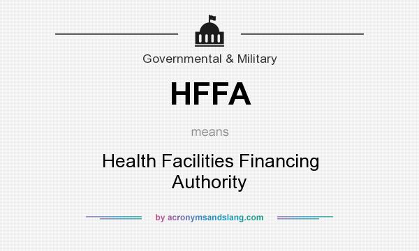 What does HFFA mean? It stands for Health Facilities Financing Authority
