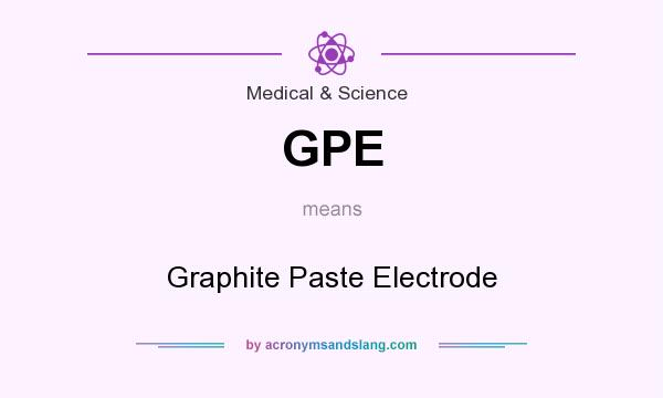 What does GPE mean? It stands for Graphite Paste Electrode