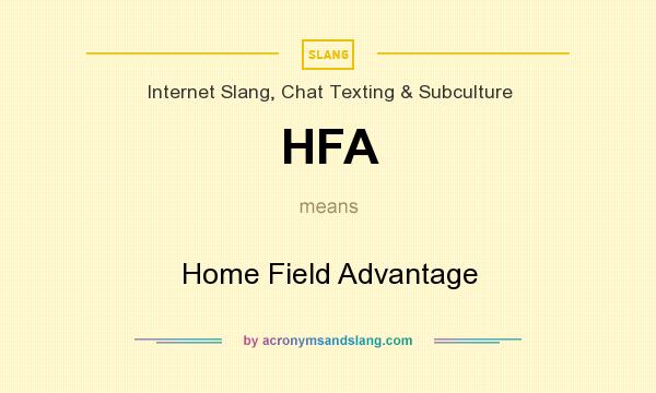 What does HFA mean? It stands for Home Field Advantage