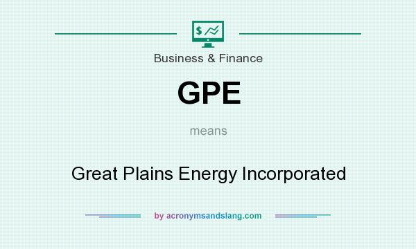 What does GPE mean? It stands for Great Plains Energy Incorporated