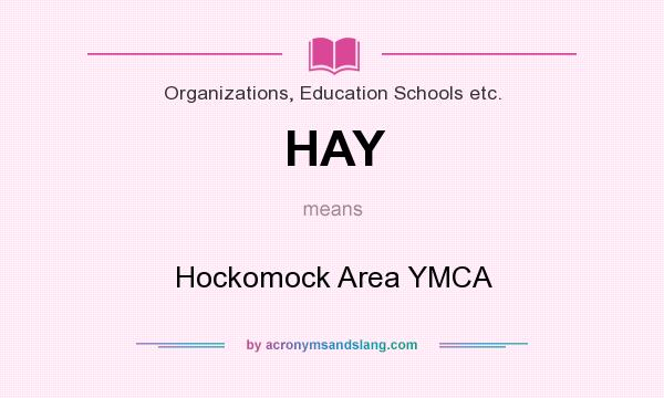 What does HAY mean? It stands for Hockomock Area YMCA