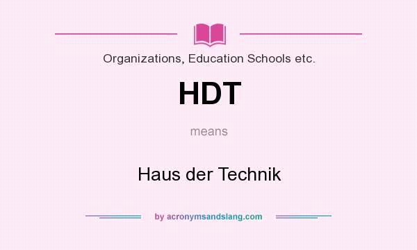 What does HDT mean? It stands for Haus der Technik