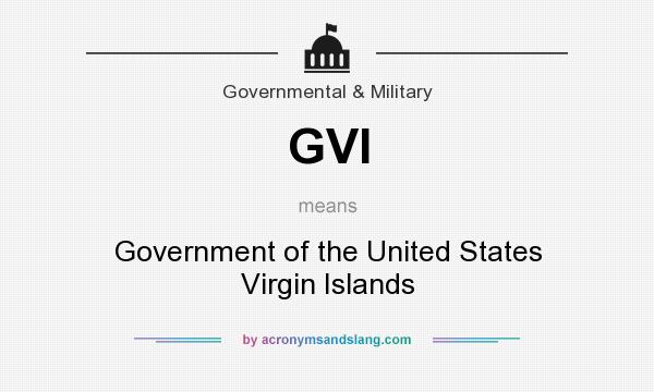 What does GVI mean? It stands for Government of the United States Virgin Islands