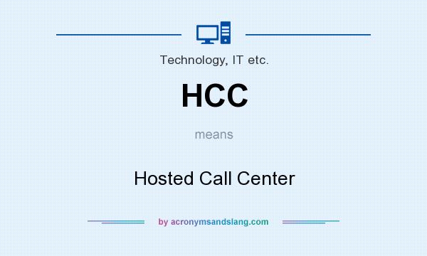 What does HCC mean? It stands for Hosted Call Center