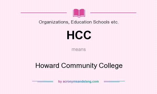 What does HCC mean? It stands for Howard Community College