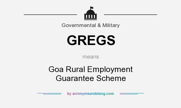What does GREGS mean? It stands for Goa Rural Employment Guarantee Scheme