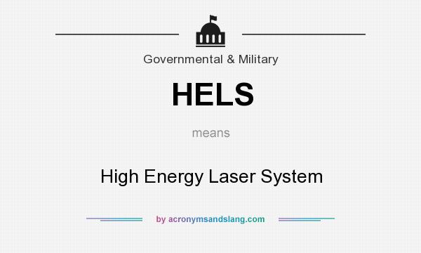 What does HELS mean? It stands for High Energy Laser System