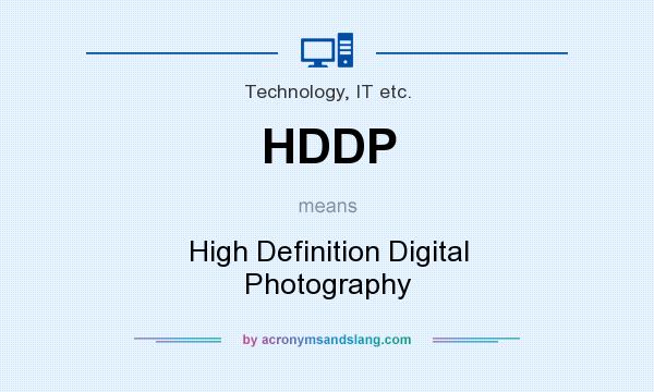 What does HDDP mean? It stands for High Definition Digital Photography