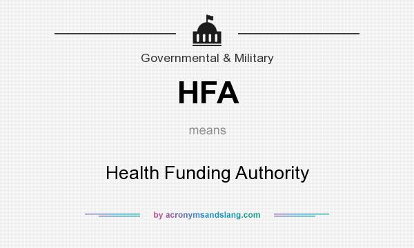 What does HFA mean? It stands for Health Funding Authority