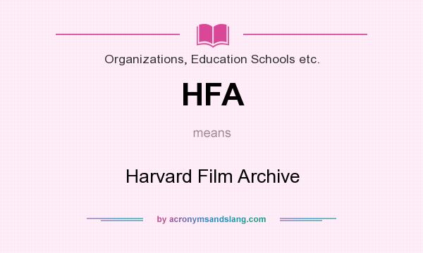 What does HFA mean? It stands for Harvard Film Archive
