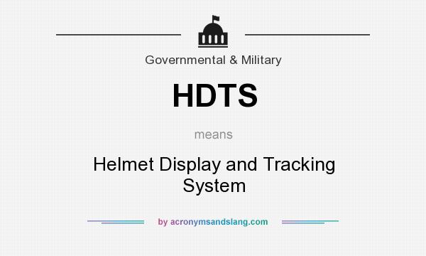 What does HDTS mean? It stands for Helmet Display and Tracking System