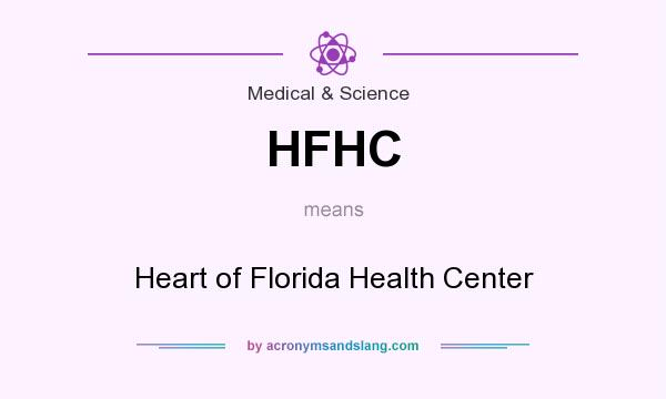 What does HFHC mean? It stands for Heart of Florida Health Center