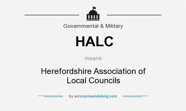 What does HALC mean? It stands for Herefordshire Association of Local Councils
