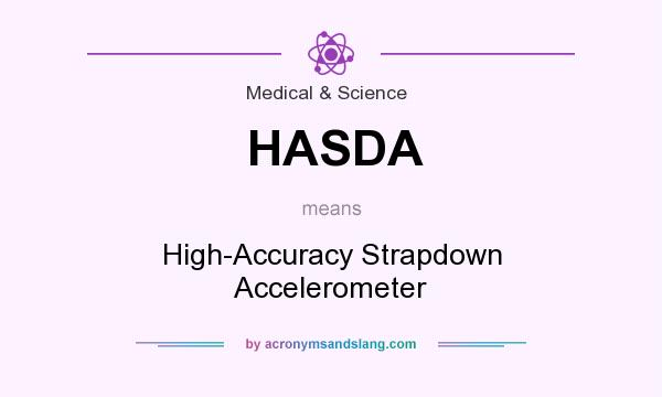 What does HASDA mean? It stands for High-Accuracy Strapdown Accelerometer