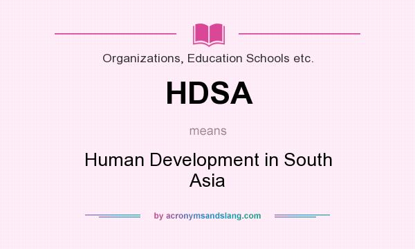 What does HDSA mean? It stands for Human Development in South Asia
